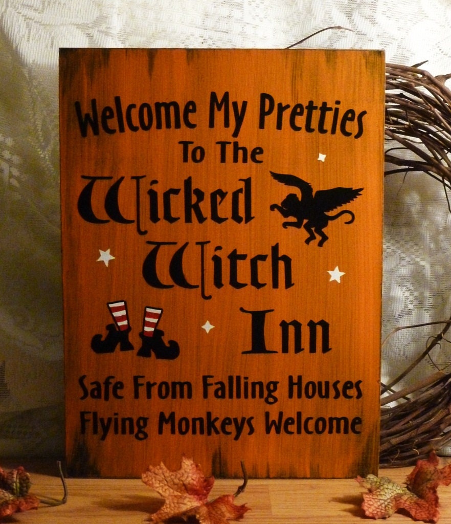 Welcome My Pretties To The Wicked Witch Inn (Primitive Orange) Funny Painted Wood Sign