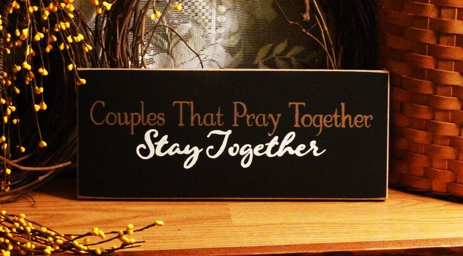 Couples That Pray Together Stay Together Painted Wood Sign
