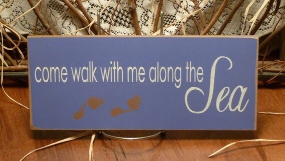 Come Walk With Me Along The Sea Painted Wood Sign