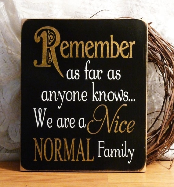 Remember As Far As Anyone Knows.. Funny Painted Wood Sign