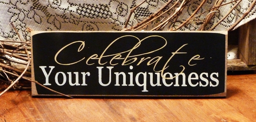 Celebrate Your Uniqueness Painted Wood Sign