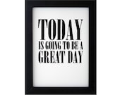 sale - today is going to be a great day mini print - black  - screen print - typography - 5x7