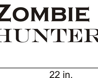 Zombie hunter vinyl wall art decal