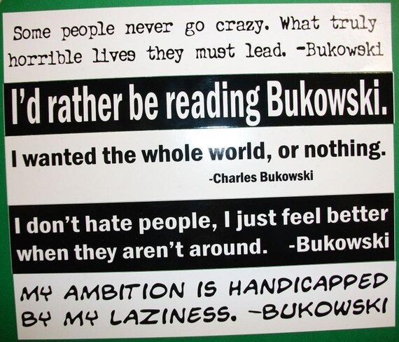 Charles Bukowski Bumper Sticker Set FIVE STICKERS