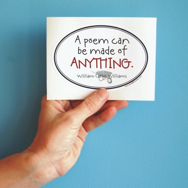 A poem William Carlos Williams sticker