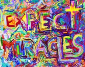 EXPECT MIRACLES - Large 20 x 20 Premium Art Giclee Art Print - FREE Shipping