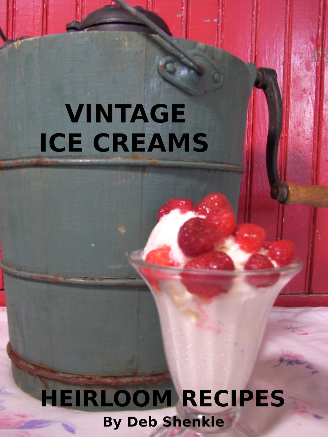 eBook--- Vintage Ice Creams, Heirloom Recipes SALE Digital Download