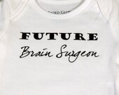 Future Brain Surgeon baby/toddler shirt or bodysuit in sizes NB to youth punk goth rocker