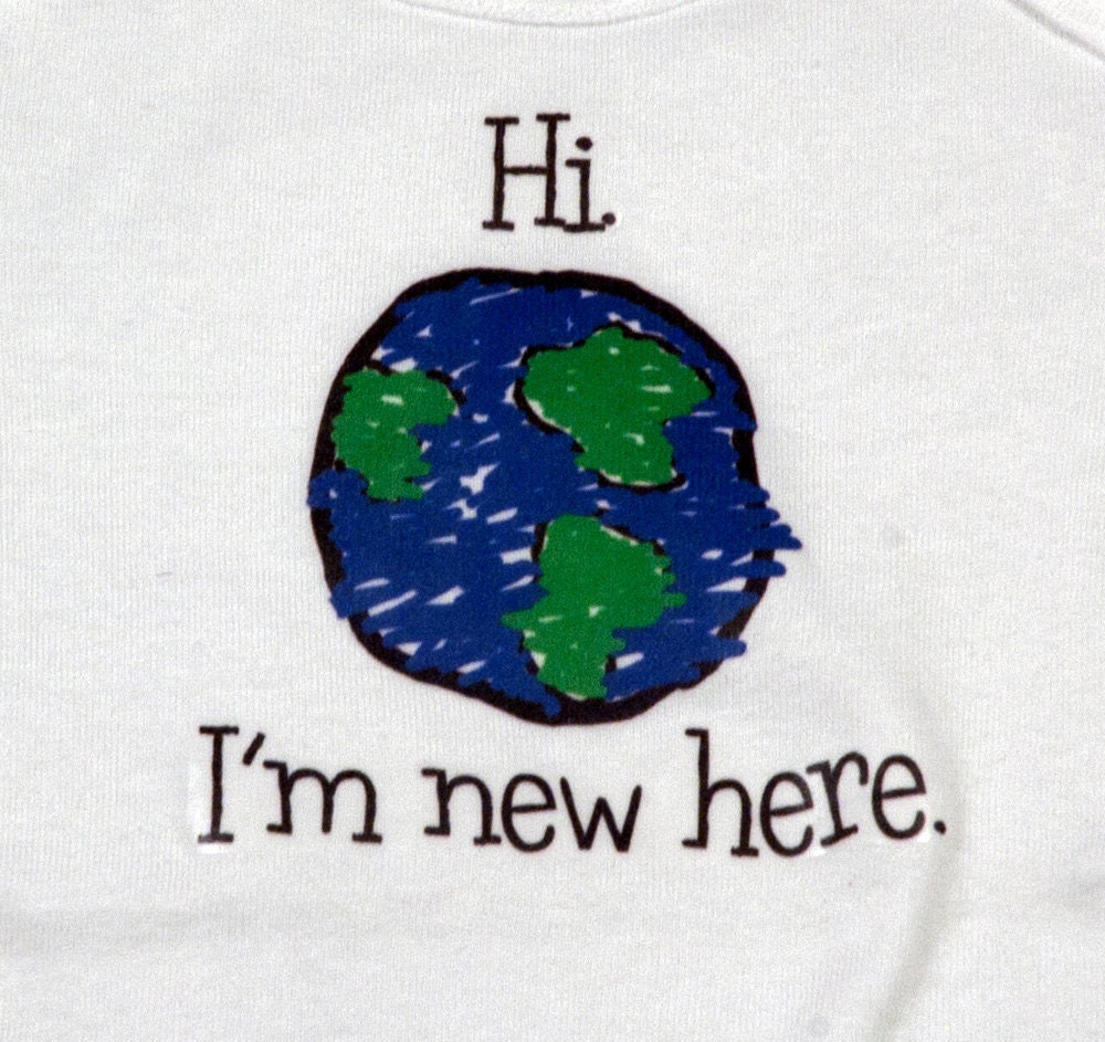 New Here world baby/toddler shirt or bodysuit in sizes NB to 4t punk nerd geek