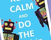 Robot Wall Art -  Keep Calm and Do the Robot, Robot Print in Blue (8x10)