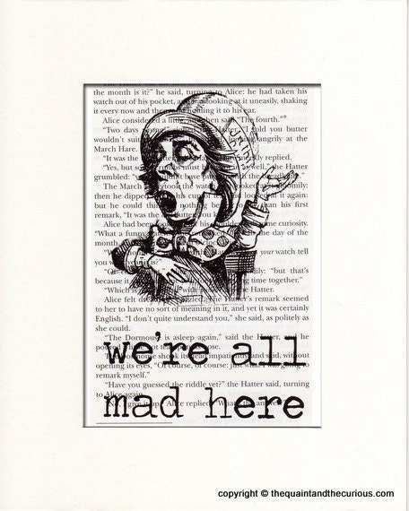Alice In Wonderland - Were All Mad Here - Mad Hatter Print Vintage Wonderland Book Page - Beautifully Matted Graduation Fathers Day