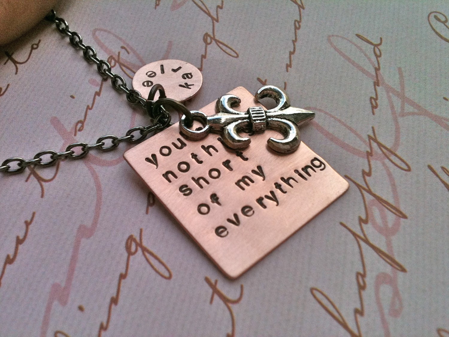 You're Nothing Short of My Everything....Handstamped Necklace