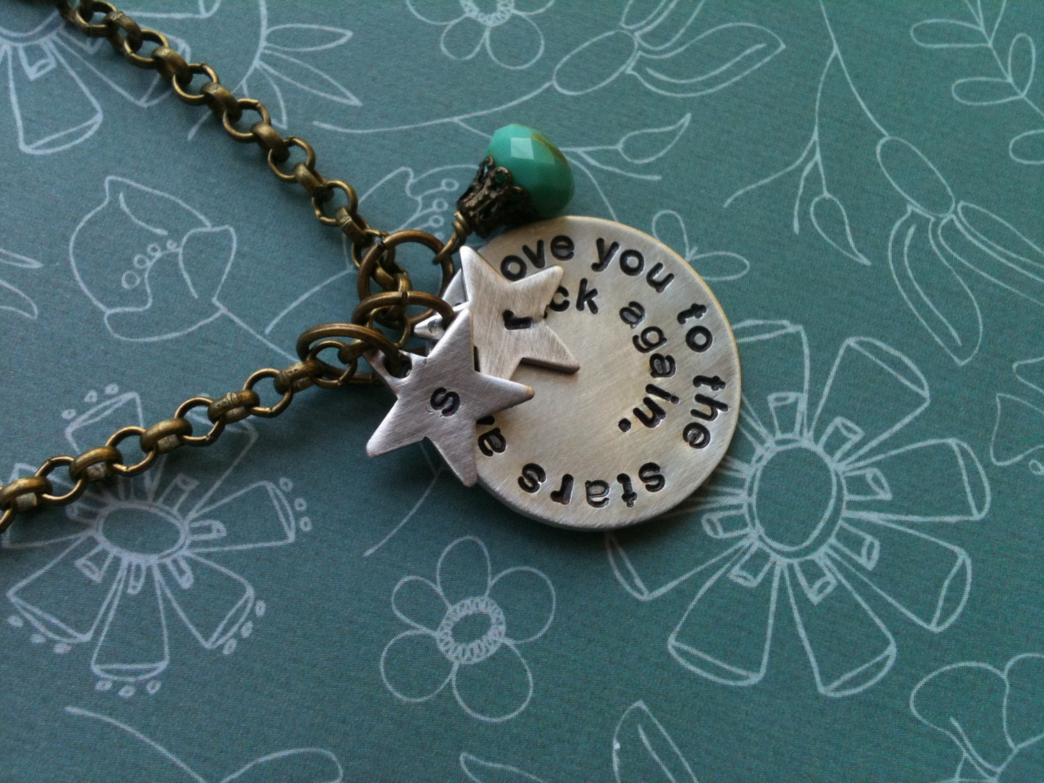 I Love You To The Stars And Back Again...Hand Stamped Necklace