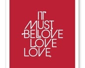 It Must Be Love print
