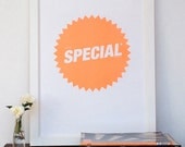 You're Special. . .   Large fluorescent orange print