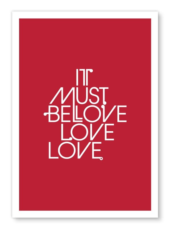 It Must Be Love print