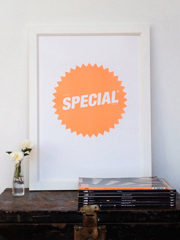 You're Special. . .   Large fluorescent orange print