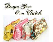 Design your own clutch - 8 inch XL clutch - Bridesmaid clutch - over 300 fabulous fabrics to choose from