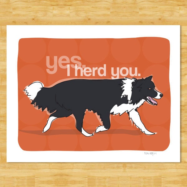 Border Collie Print Modern Dog Art - Yes I Herd You - PopDoggie