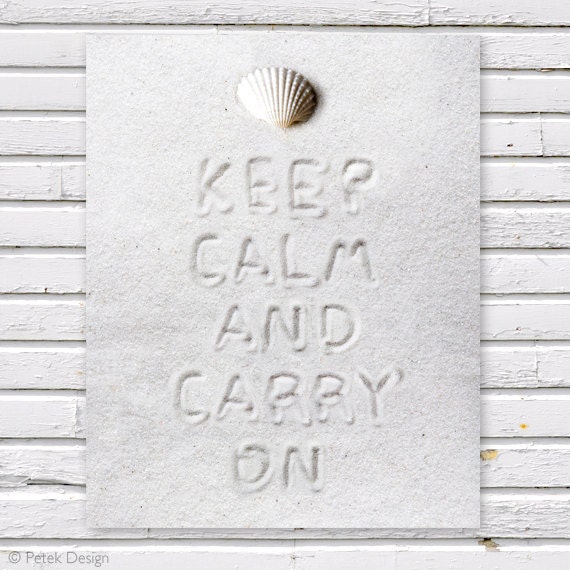 Keep Calm and Carry On 8x10 Poster Print, White Natural Home Decor Beach Summer Sea Sand Whimsy Typography Text