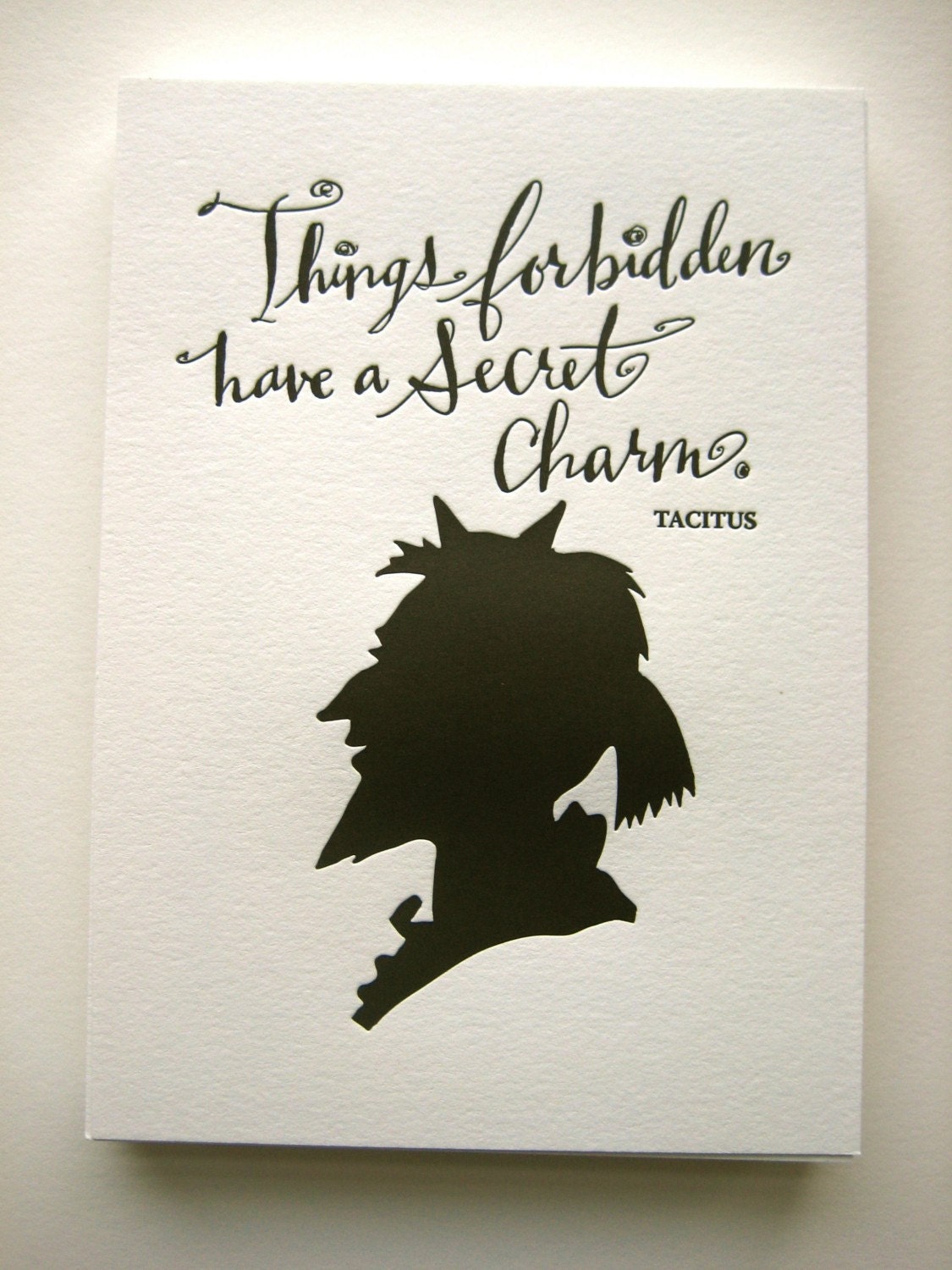 LETTERPRESS ART PRINT-Things forbidden have a secret charm. Tacitus