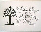 LETTERPRESS ART PRINT- Friendship is a sheltering tree. Samuel Taylor Coleridge