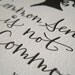 LETTERPRESS ART PRINT- Common sense is not so common. Voltaire