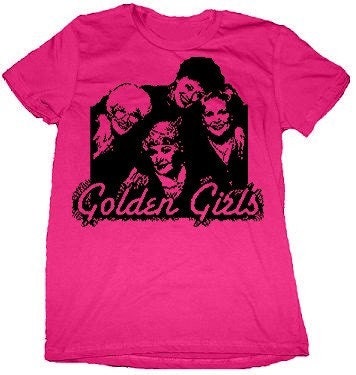 Golden Girls T-Shirt or Onesie - Child or Adult - You Choose Colors - On Sale TODAY ONLY