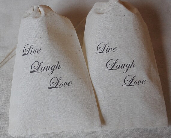 10 Live Laugh Love Organic Muslin Cotton Favor Gift Bags 4x6 Great for Weddings - You choose ink color Il_570xn