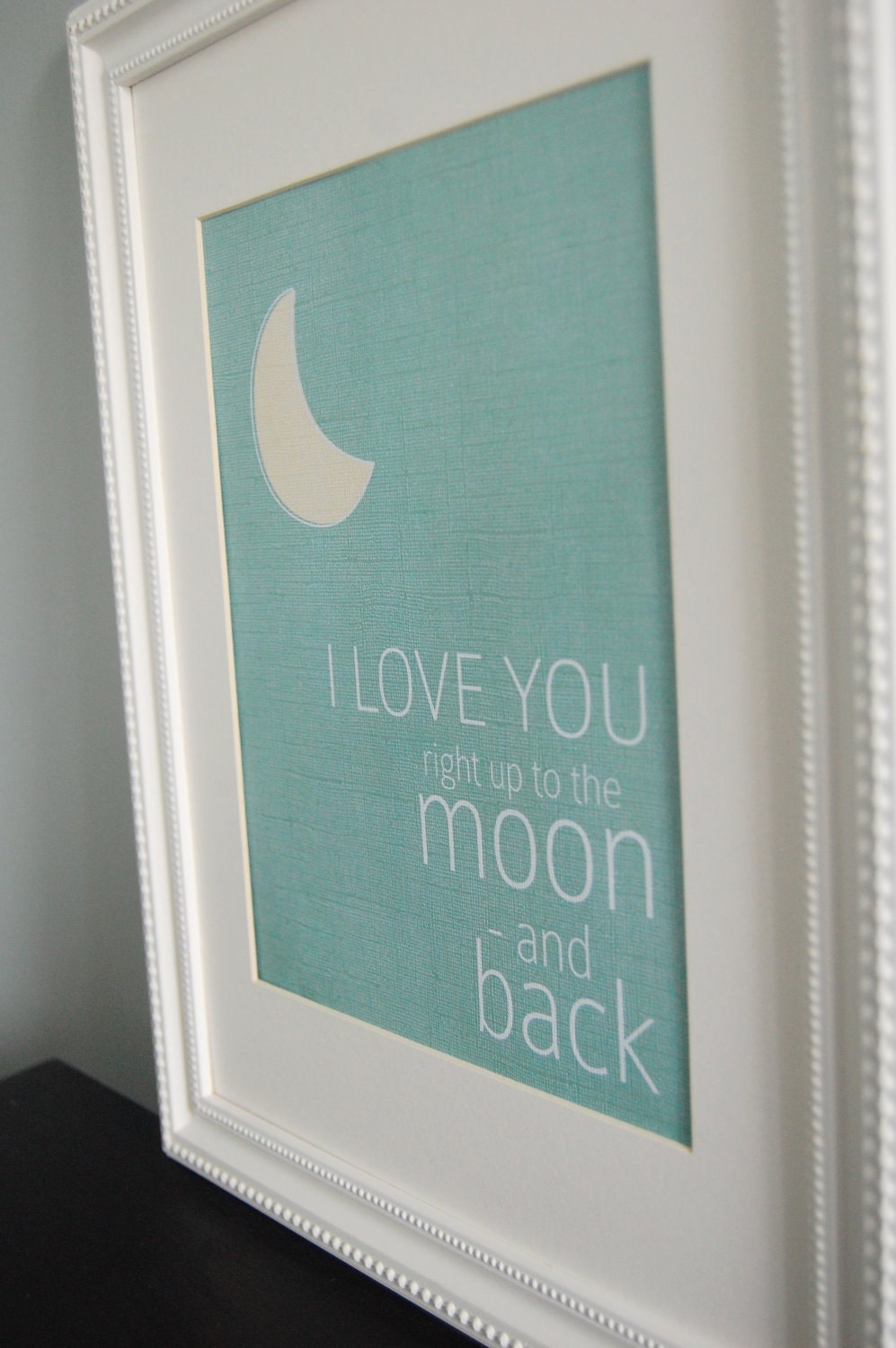 8x10 nursery print love you right up to the moon and back teal