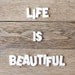 Life is beautiful typography photography print 8x8 positive thinking Inspirational quote Home decor wall poster monochromatic color brown