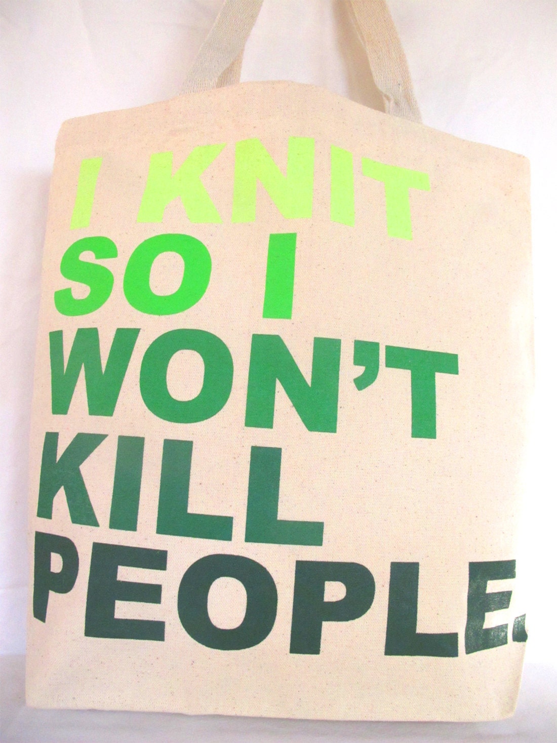 Green and White I Knit So I Won't Kill People Silkscreened Cotton Canvas Eco Tote Knitting Project Bag