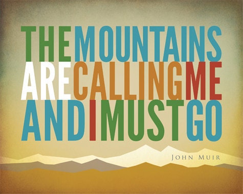 Typographic Poster-Muir Mtns are Calling Quote - 8" X 10" Horizontal Print