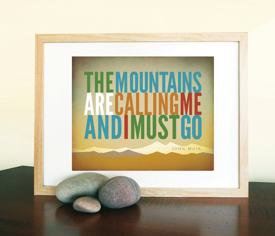 Typographic Poster-Muir Mtns are Calling Quote - 8" X 10" Horizontal Print