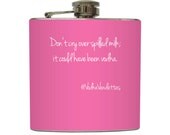 Don't Cry Over Spilled Milk It Could Have Been Vodka Custom Color Vodka Vendettas Stainless Steel 6 oz Liquor Hip Flask LC-1135