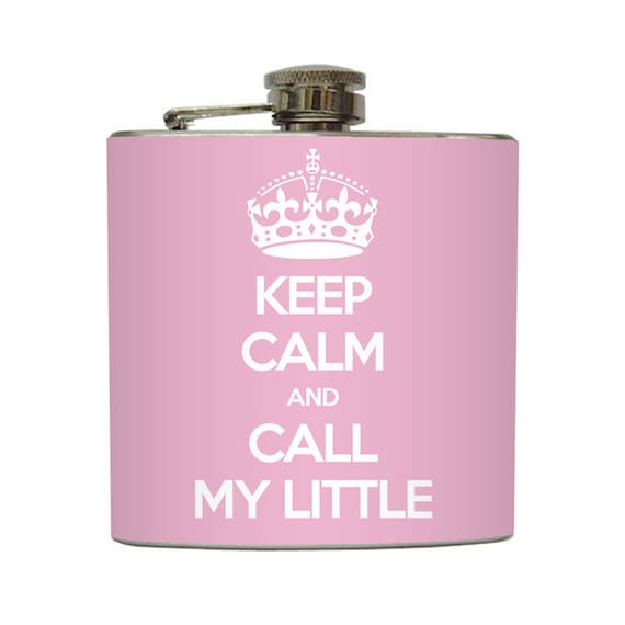 Keep Calm and Call My Little Flask Sorority Sister Big Little Bridesmaid Gifts Stainless Steel 6 oz Liquor Hip Flask LC-1155
