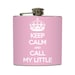 Keep Calm and Call My Little Flask Sorority Sister Big Little Bridesmaid Gifts Stainless Steel 6 oz Liquor Hip Flask LC-1155