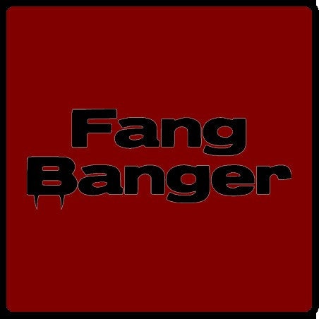 Fang Banger