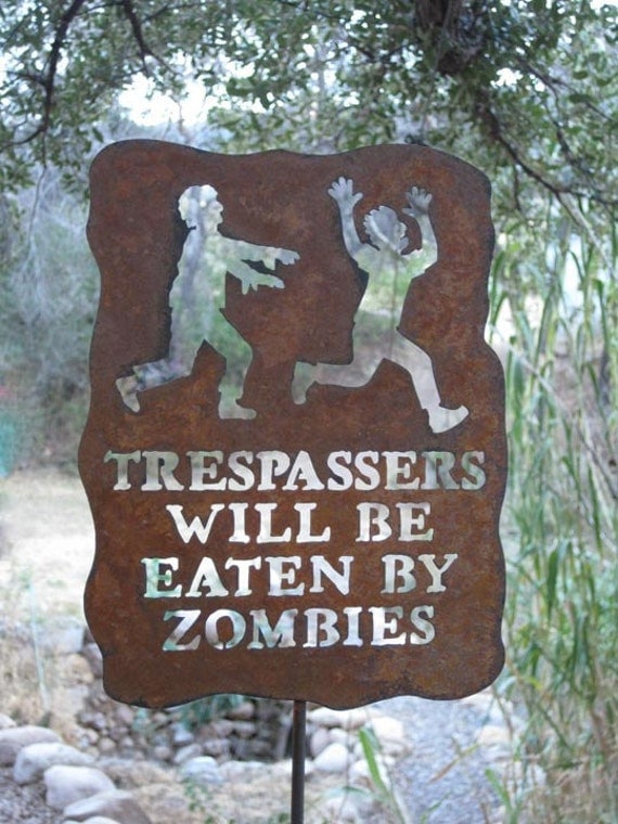 Trespassers Will Be Eaten by Zombies Metal Garden Yard Sign