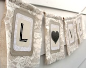 Burlap Lace LOVE Wedding Garland Banner, Rustic Chic, Custom Colors Available