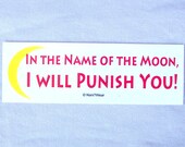 Sailor Moon Anime Bumper Sticker (In the Name of the Moon, I Will Punish You)