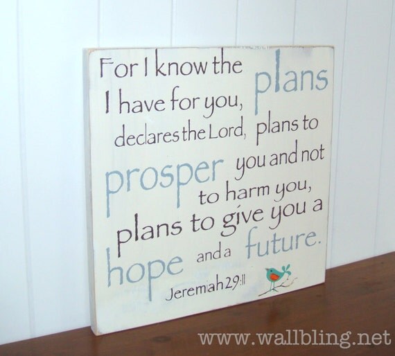 Jeremiah 29:11 For I Know the Plans I Have for You - Antique White Wood Sign (12x12)