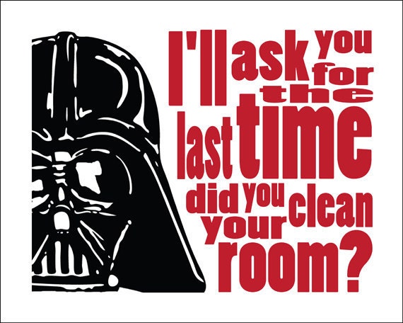 Darth Vader Typography Star Wars 8x10 Print "Clean Your Room".   Select your color