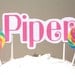 Lollipops and Custom Name -  Cake Topper or Specialty Table Centerpiece