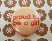 Proud to be a Girl Button