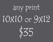 Any 10x10 or 9x12 Giclee Print - Home Decor - Gallery Wall Art