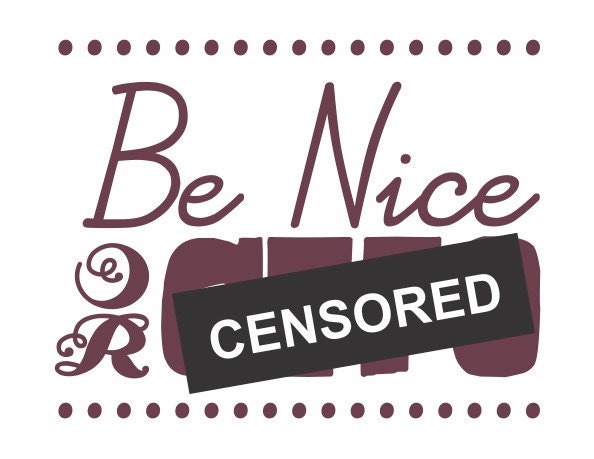 Typography Print - Be Nice or Leave - tough love version in chocolate truffle - a House Rules Print for Mature Audiences