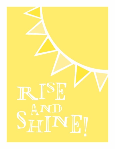 Typography Art Print - Rise and Shine - in happy sunshine yellow