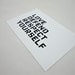 Typography Print Love, Defend, Respect Yourself in 4 x 6 inches Black and White
