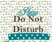 Tea Party Do Not Disturb signs blue prple and green hearts